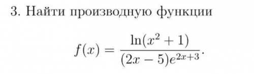 Найти производную функции F(x)=ln(x^2+1)/(2x-5)e^(2x+3)