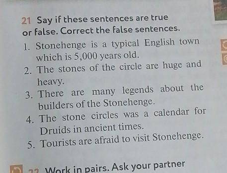 Say if these sentences are trueor false. Correct the false sentences.​