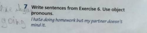 Ex. 7, p. 57 (s/b). Первое предложение составляешь с глаголами love, like (don’t like), don’t mind,