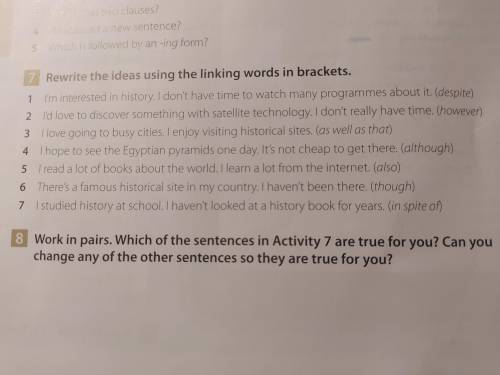 7. Rewrite the ideas using the linking words in brackets. Очень