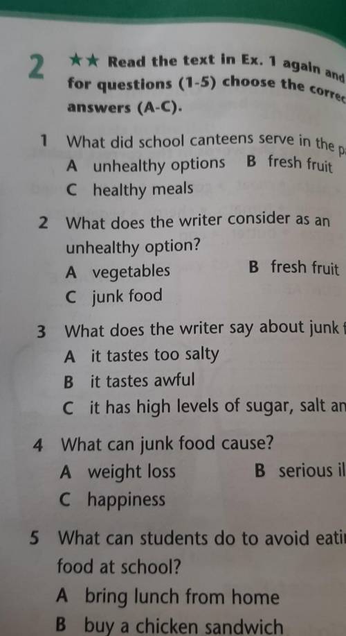 2. ** Read the text in Ex. 1 again andfor questions (1-5) choose the correctanswers (A-C).​