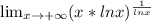 \lim_{x \to +\infty} (x*lnx)^{\frac{1}{lnx} }