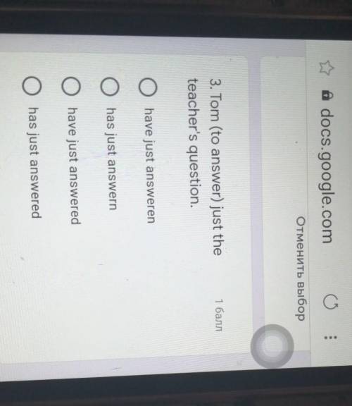 3. Tom (to answer) just theteacher's question.have just answeren has just answern have just answered