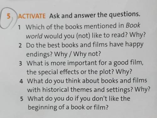 5, ACTIVATE Ask and answer the questions.​