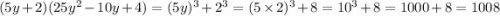 (5y+2)(25y^2-10y+4)=(5y)^3+2^3=(5\times2)^3+8=10^3+8=1000+8=1008