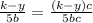 \frac{k-y}{5b} = \frac{(k-y)c}{5bc}