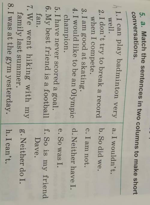 Ex: 5. a. match the sentences in two columns to make short conversations​