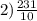 2) \frac{231}{10}