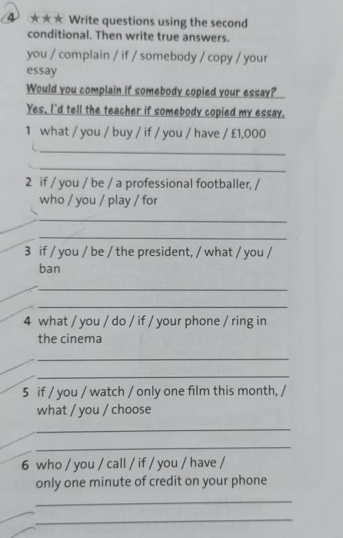 4 *** Write questions using the secondconditional. Then write true answers.​