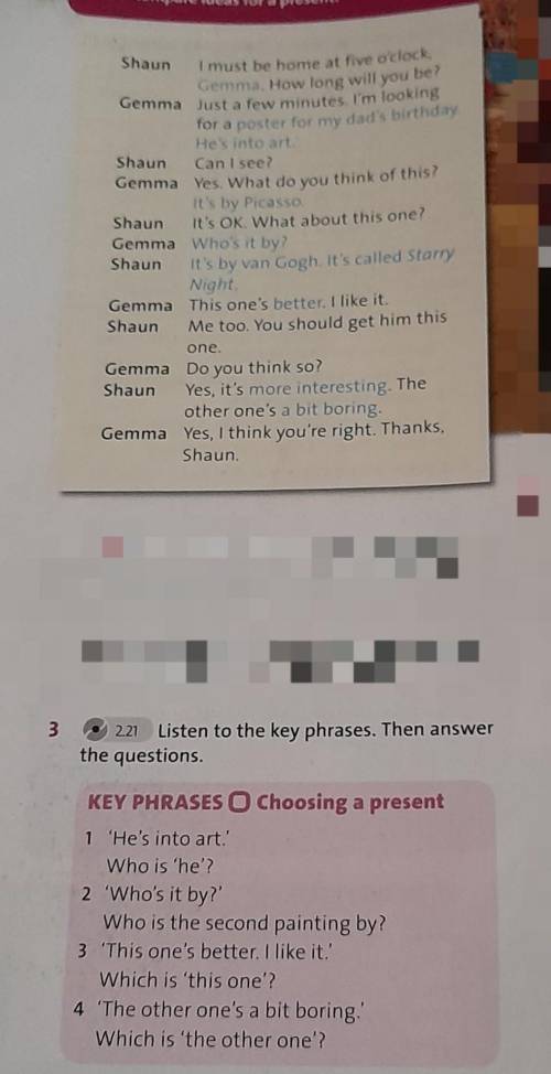 3 2.21 Listen to the key phrases. Then answerthe questions.KEY PHRASES O Choosing a present1 'He's i