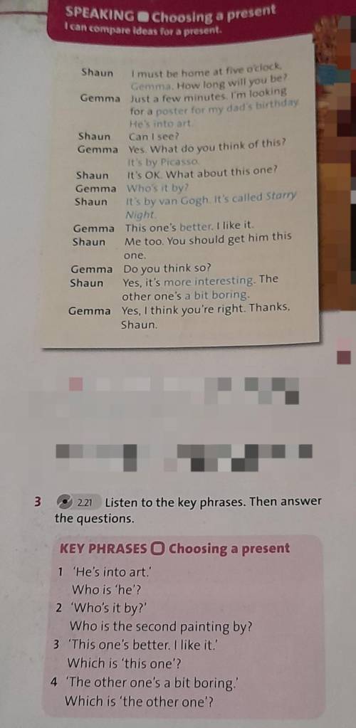 2.21 Listen to the key phrases. Then answer the questions.KEY PHRASES O Choosing a present1 'He's in