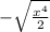 -\sqrt{\frac{x^4}{2}}