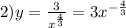 2)y = \frac{3}{ {x}^{ \frac{4}{3} } } = 3 {x}^{ - \frac{4}{3} } \\