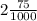 2 \frac{75}{1000}