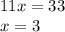 11x=33\\x=3