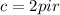 c = 2pir