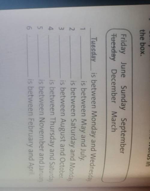 Days of the week and months 7 Complete the sentences with the words inthe box.Friday June Sunday Sep