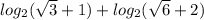 log_{2}( \sqrt{3} + 1) + log_{2}( \sqrt{6} + 2)