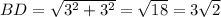 BD=\sqrt{3^{2} +3^{2} } =\sqrt{18} =3\sqrt{2}