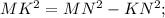 MK^{2}=MN^{2}-KN^{2};