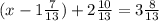 (x - 1\frac{7}{13} ) + 2\frac{10}{13} = 3\frac{8}{13}