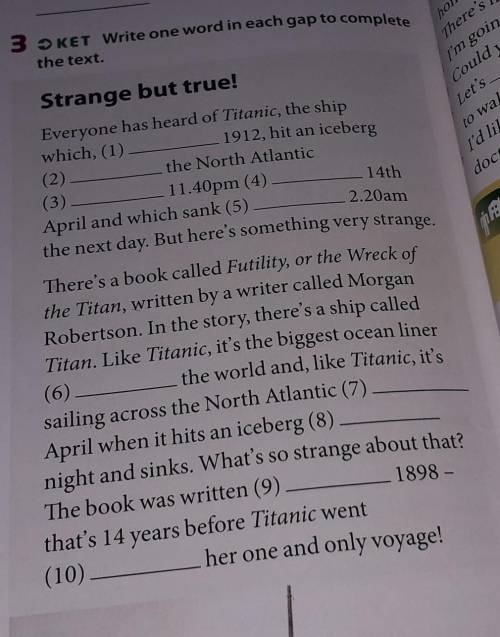 Everyone has heard of Titanic, the ship which, (1) -1912, hit an iceberg(2) -the North Atlantic(3)11