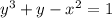 {y}^{3} + y - {x}^{2} = 1