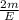 \frac{2m}{E}