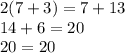 2(7+3)=7+13\\14+6=20\\20=20