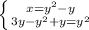 \left \{ {{x=y^{2} - y } \atop {3y -y^{2} + y =y^2}} \right.