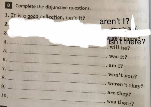 Complete thee disjunctive questions.