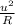 \frac{u^{2} }{R}