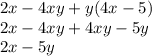 2x - 4xy + y (4x - 5) \\ 2x - 4xy + 4xy - 5y \\ 2x - 5y