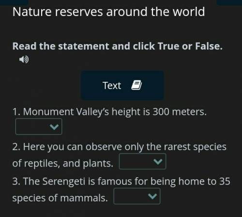 Nature reserves around the world 3 - Read the statement and click True or False.1. Monument Valley