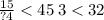 \frac{15}{?4} < 45 \: 3 < 32