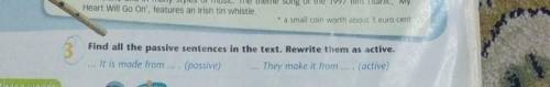 3. Find all the passive sentences in the text.Rewrite them as active. ​