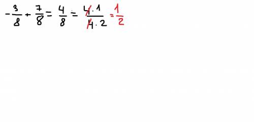 Выполнить сложение -3/8+7/8=?