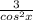 \frac{3}{cos {}^{2}x }