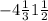 - 4 \frac{1}{3}1 \frac{1}{2}