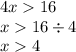 4x 16 \\ x 16 \div 4 \\ x 4