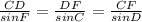 \frac{CD}{sin F} =\frac{DF}{sin C} =\frac{CF}{sin D}