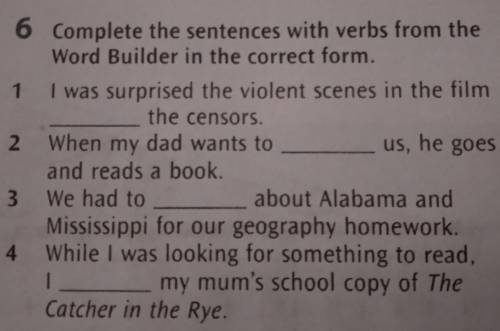 6 Complete the sentences with verbs from the Word Builder in the correct form.1 I was surprised the