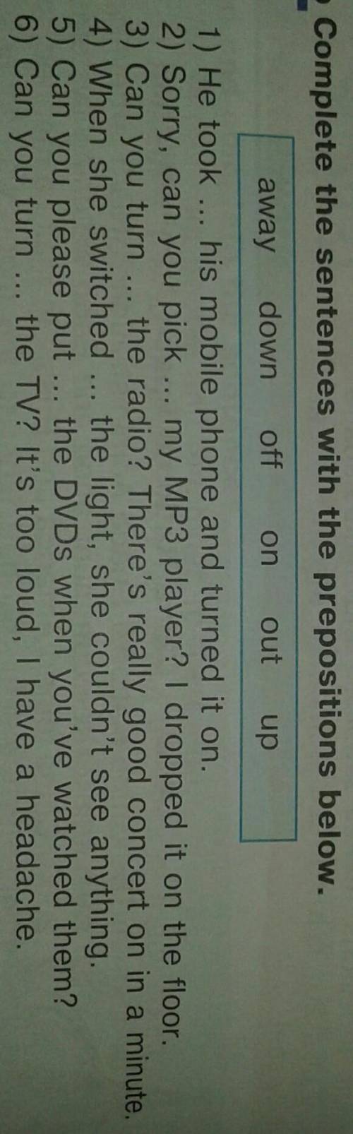 Complete the sentences with the prepositions below​