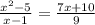 \frac{ {x}^{2}-5}{x - 1} = \frac{7x + 10}{9}