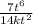 \frac{ {7t}^{6} }{ {14kt}^{2} }