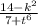 \frac{14 - {k}^{2} }{7 + {t}^{6} }