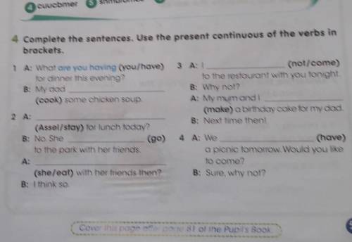 Complete the sentences.Use the present continuous of the verbals in brackets​