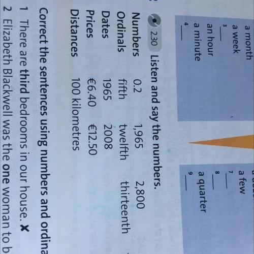 2 twentieth 2.30 Listen and say the numbers. Numbers 0.2 1,965 2,800 Ordinals fifth twelfth thirteen