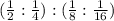 (\frac{1}{2} : \frac{1}{4} ) : ( \frac{1}{8} : \frac{1}{16} )