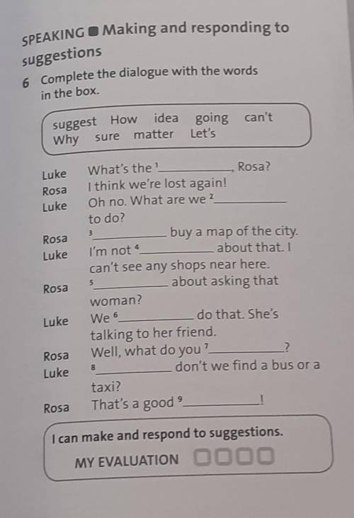 SPEAKING I Making and responding to suggestions6 Complete the dialogue with the wordsin the box.sugg